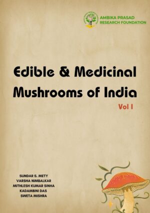 Edible & Medicinal Mushrooms of India, Vol I