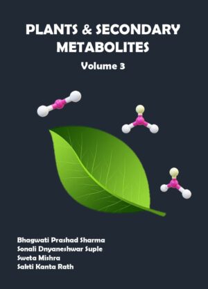 Plants & Secondary Metabolites, Volume 3